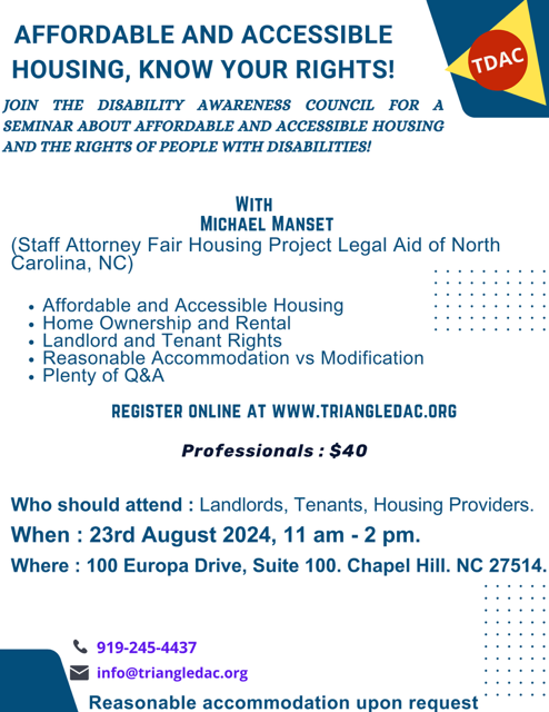 AFFORDABLE AND ACCESSIBLE HOUSING, KNOW YOUR RIGHTS! JOIN THE DISABILITY AWARENESS COUNCIL FOR A SEMINAR ABOUT AFFORDABLE AND ACCESSIBLE HOUSING AND THE RIGHTS OF PEOPLE WITH DISABILITIES! TDAC